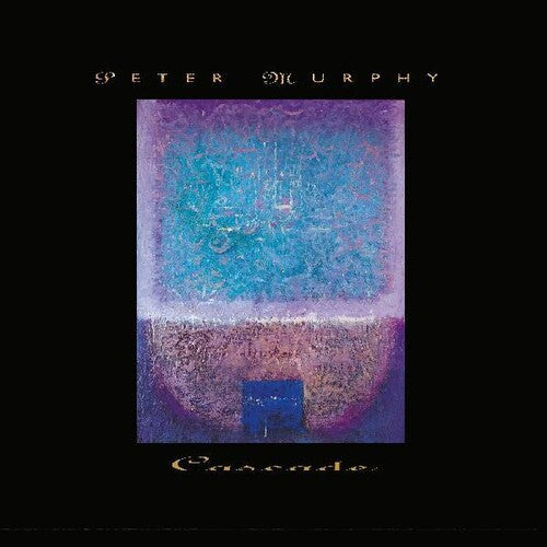 Peter Murphy: Cascade [ Record ]