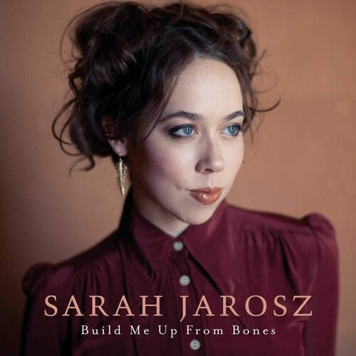 Sarah Jarosz: Build Me Up From Bones [ Record ]