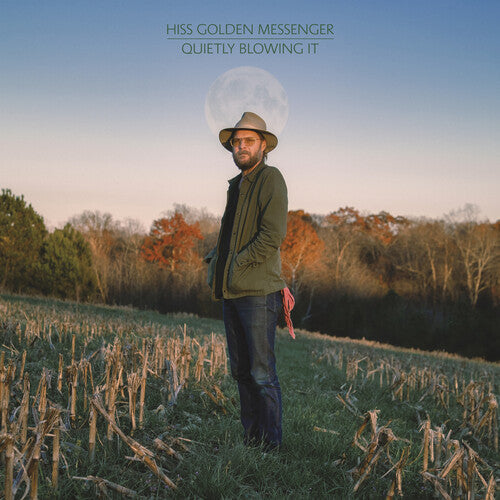 Hiss Golden Messenger: Quietly Blowing It [ Record ]