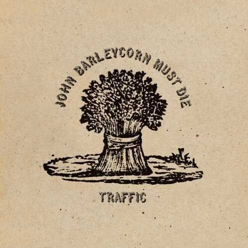 Traffic: John Barleycorn Must Die  [Remastered / 180gm Standalone] [ Record ]