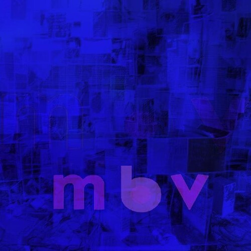 My Bloody Valentine: M B V [ Record ]