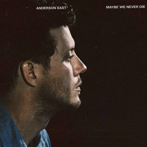 Anderson East: Maybe We Never Die [ Record ]