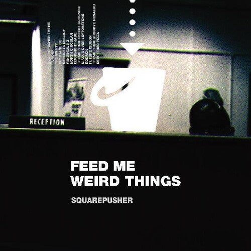 Squarepusher: Feed Me Weird Things [ Record ]