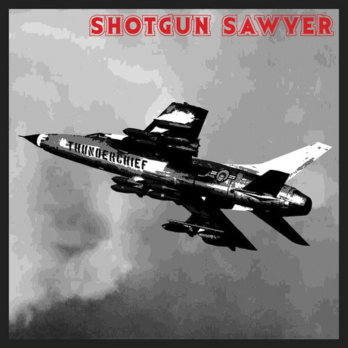 Shotgun Sawyer: Thunderchief [ Record ]