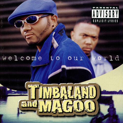 Timbaland & Magoo: Welcome to Our World [ Record ]