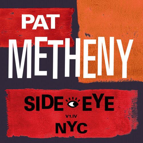 Pat Metheny: Side-Eye NYC (V1.1V) [ Record ]