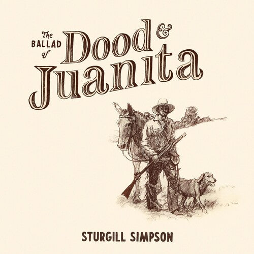 Sturgill Simpson: The Ballad of Dood & Juanita [ Record ]