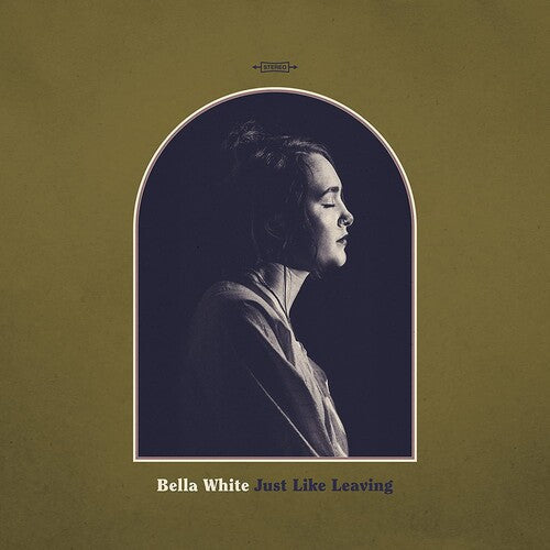 Bella White: Just Like Leaving [ Record ]