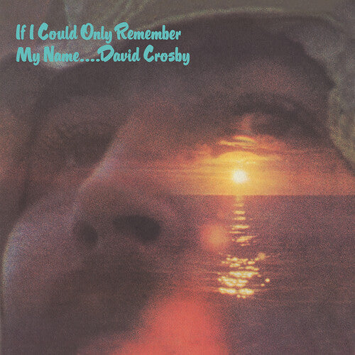 David Crosby: If I Could Only Remember My Name (50th Anniversary Edition) [ Record ]