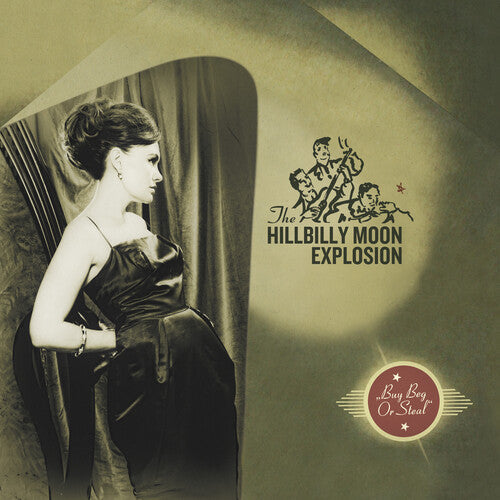 The Hillbilly Moon Explosion: Buy Beg Or Steal [ Record ]