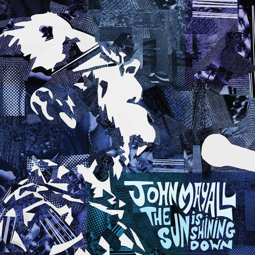 John Mayall: The Sun is Shining Down [ Record ]