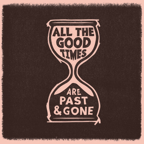 Welch, Gillian / Rawlings, David: All The Good Times [ Record ]