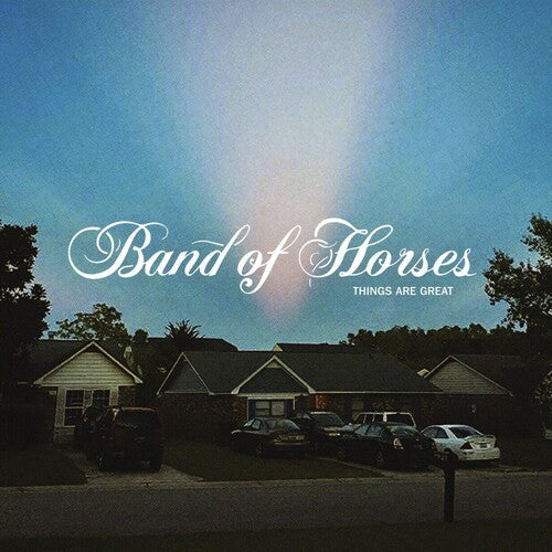 Band of Horses: Things Are Great [ Record ]