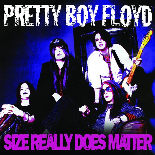 Pretty Boy Floyd: Size Really Does Matter [ Record ]