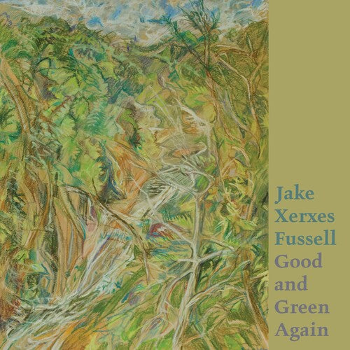 Jake Xerxes Fussell: Good And Green Again [ Record ]