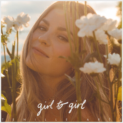 Tenille Arts: Girl To Girl [ Record ]