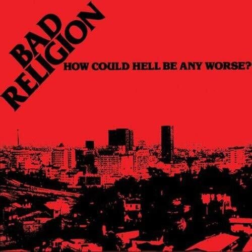 Bad Religion: How Could Hell Be Any Worse? - Anniversary Edition [ Record ]