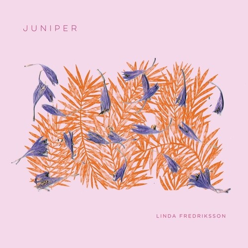 Linda Fredriksson: Juniper [ Record ]