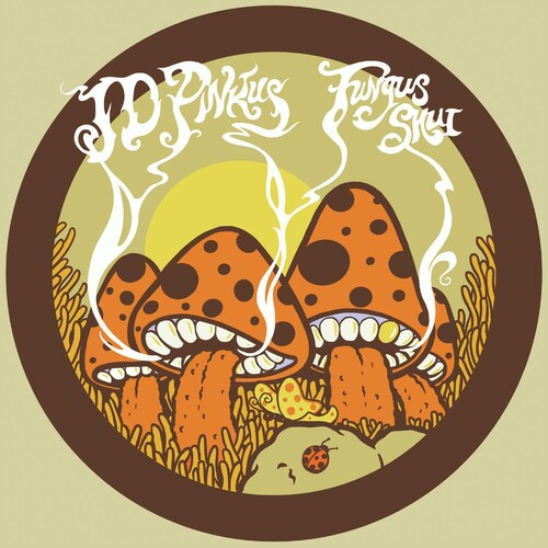 Jd Pinkus: Fungus Shui (Orange Sunshine) [ Record ]