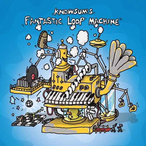Knowsum: Knowsum's Fantastic Loop Machine [ Record ]