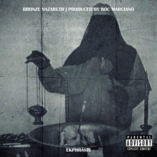 Bronze Nazareth & Roc Marciano: Ekphrasis [ Record ]