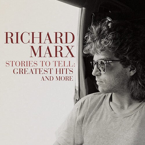 Richard Marx: Stories To Tell: Greatest Hits And More [ Record ]