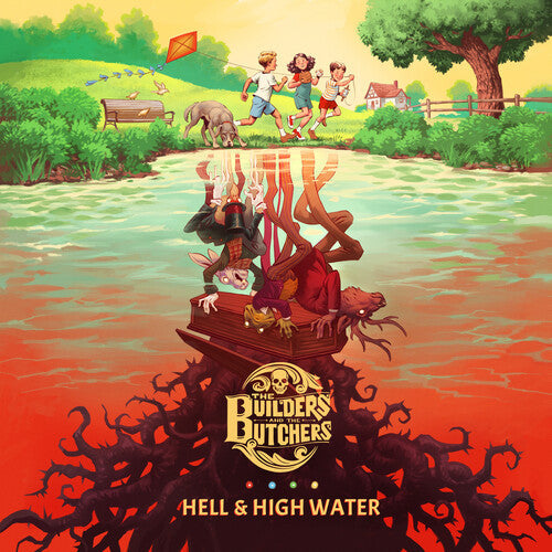 The Builders and the Butchers: Hell & High Water [ Record ]