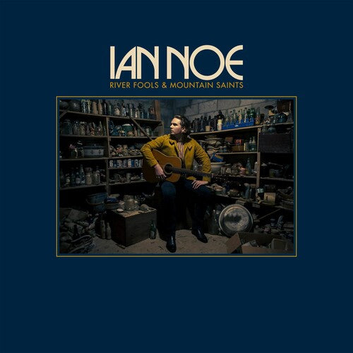 Ian Noe: River Fools And Mountain Saints [ Record ]