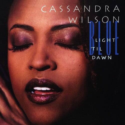 Cassandra Wilson: Blue Light Til Dawn [ Record ]