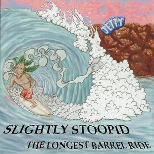 Slightly Stoopid: The Longest Barrel Ride [ Record ]