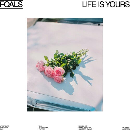 Foals: Life Is Yours [ Record ]