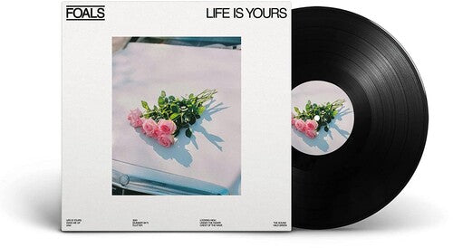 Foals: Life Is Yours [ Record ]