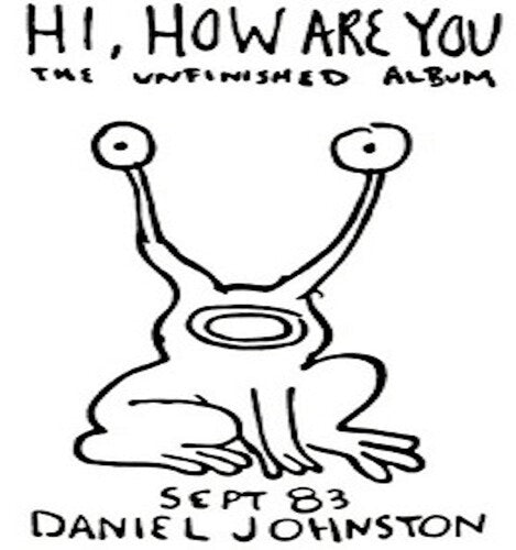 Daniel Johnston: Hi How Are You [ Record ]