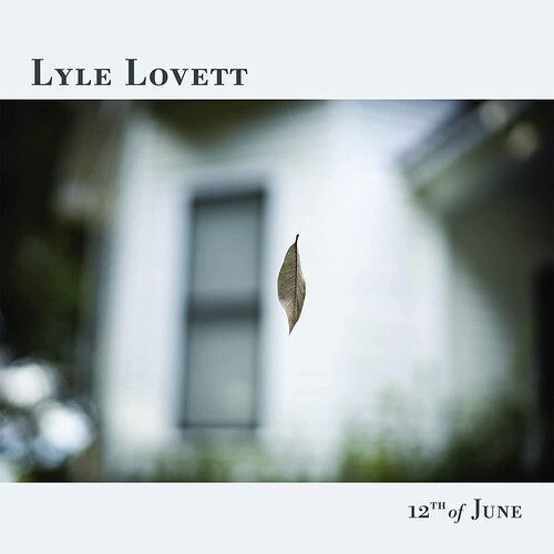 Lyle Lovett: 12th Of June [ Record ]