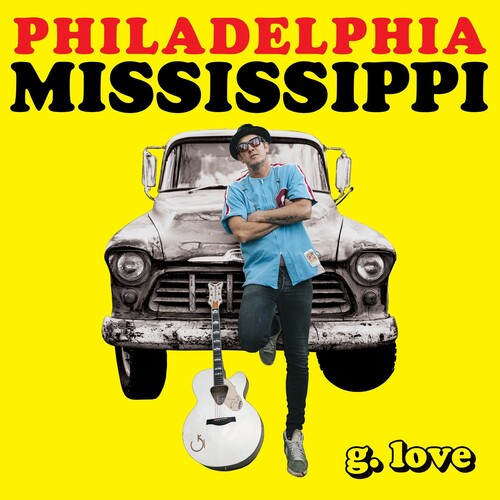 G.Love & Special Sauce: Philadelphia Mississippi [ Record ]
