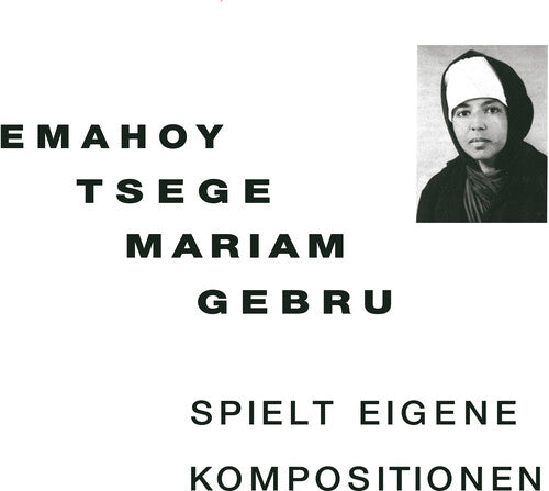 Emahoy Tsege Mariam Gebru: Spielt Eigen Kompositionen [ Record ]