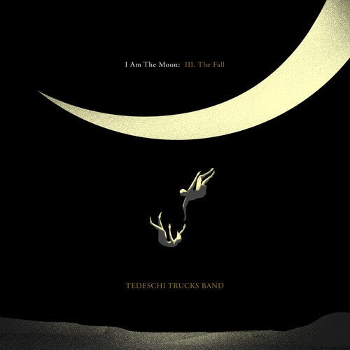 Tedeschi Trucks Band: I Am The Moon: III. The Fall [ Record ]