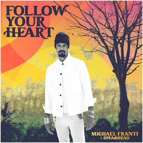 Michael Franti & Spearhead: Follow Your Heart [ Record ]