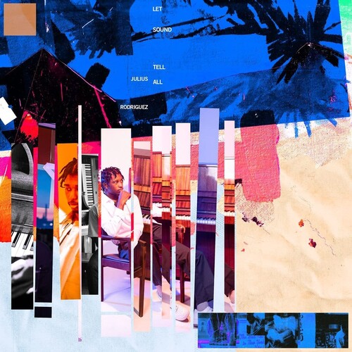 Julius Rodriguez: Let Sound Tell All [ Record ]