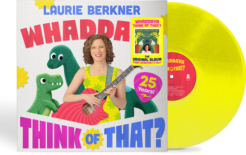 Laurie Berkner: Whaddaya Think Of That? (25th Anniversary) [ Record ]