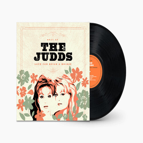 The Judds: Love Can Build A Bridge: Best Of The Judds [ Record ]