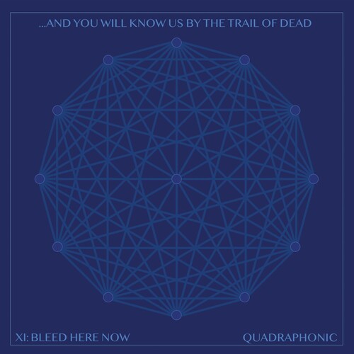 And You Will Know Us by the Trail of Dead: Xi: Bleed Here Now [ Record ]