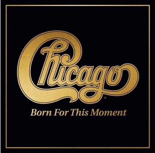 Chicago: Born For This Moment [ Record ]
