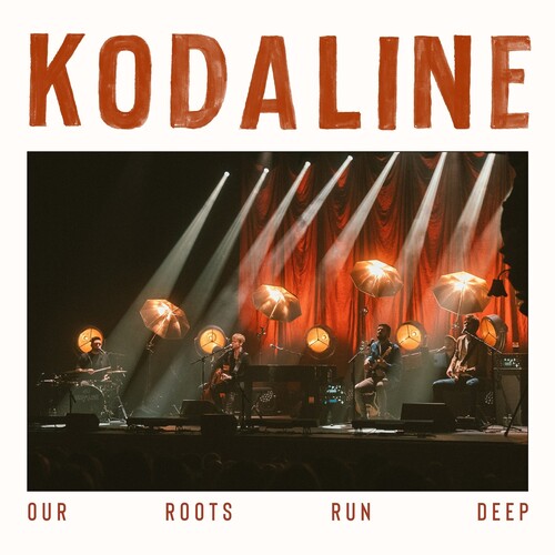 Kodaline: Our Roots Run Deep [ Record ]