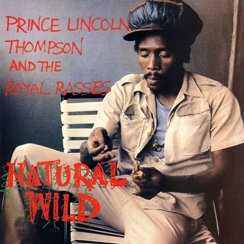 Thompson, Prince Lincoln & the Royal Rasses: Natural Wild [ Record ]
