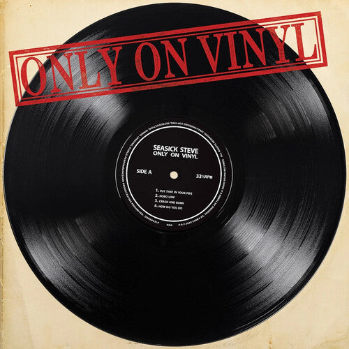 Seasick Steve: Only On Vinyl [ Record ]