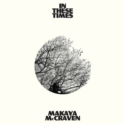 Makaya McCraven: In These Times [ Record ]