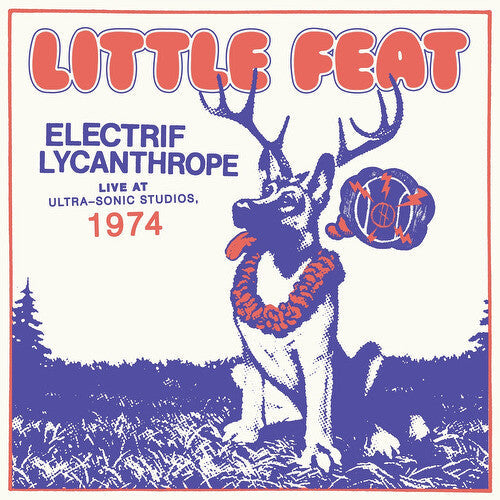 Little Feat: Electrif Lycanthrope: Live At Ultra-Sonic Studios [ Record ]