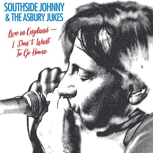 Southside Johnny and the Asbury Jukes: I Don't Wanna Go Home: Live [ Record ]
