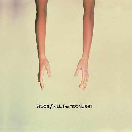 Spoon: Kill The Moonlight [ Record ]